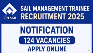 SAIL MT 2025 apply online for 124 engineering vacancies
